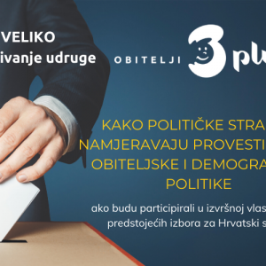 Veliko istraživanje udruge Obitelji 3plus uoči izbora