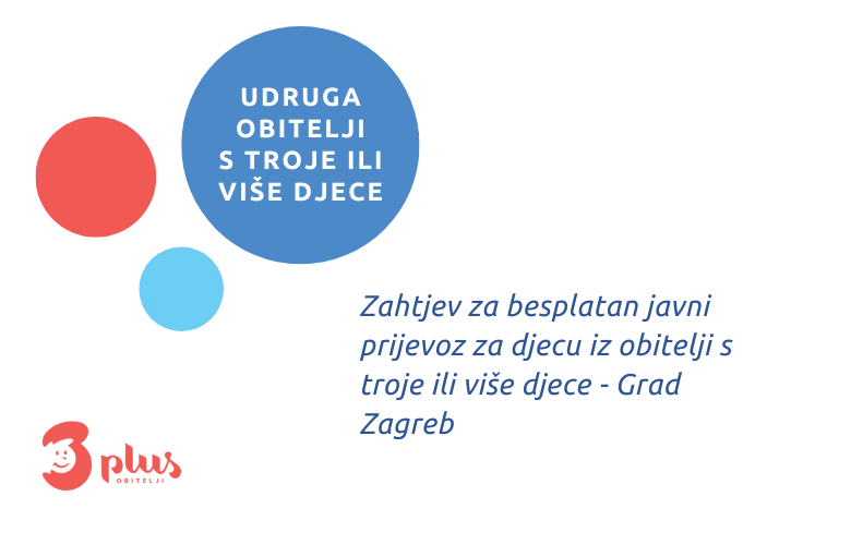 Grad Zagreb - prijedlog besplatan prijevoz Predlažemo besplatan javni prijevoz za djecu iz obitelji s troje ili više djece